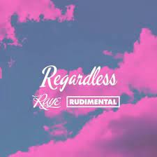 RAYE Rudimental - Regardless